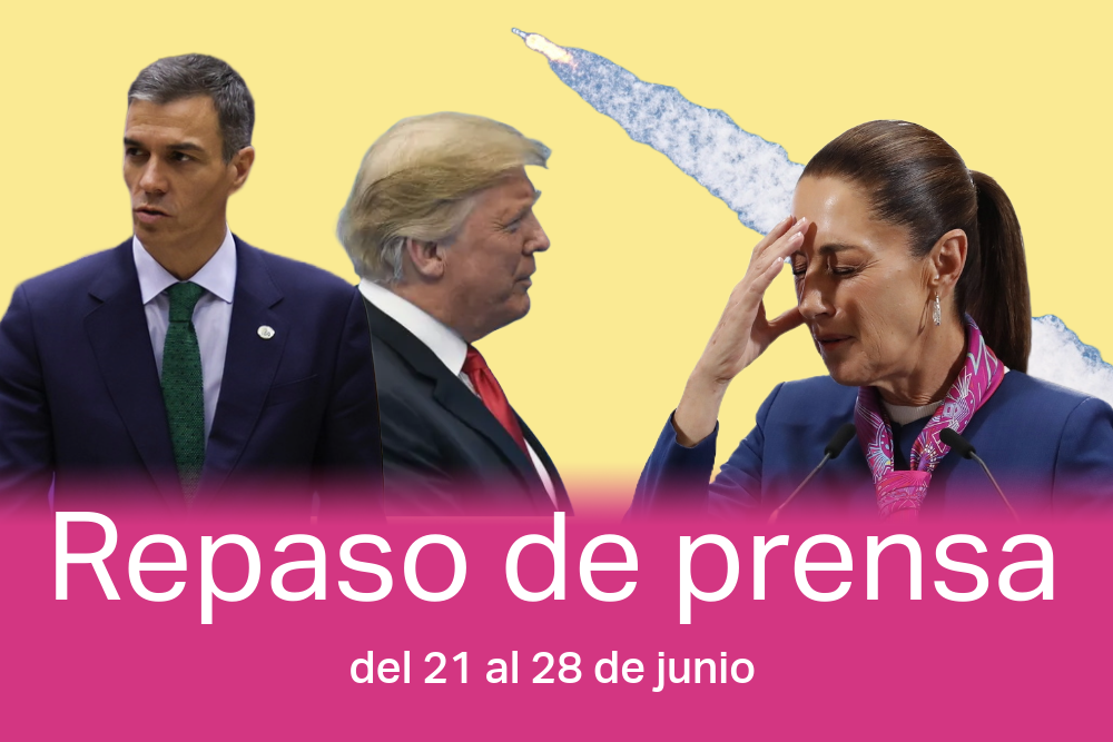 España, Trump, OTAN, Mercosur, Europa, Sheinbaum y SpaceX son algunas de las palabras clave de esta semana.